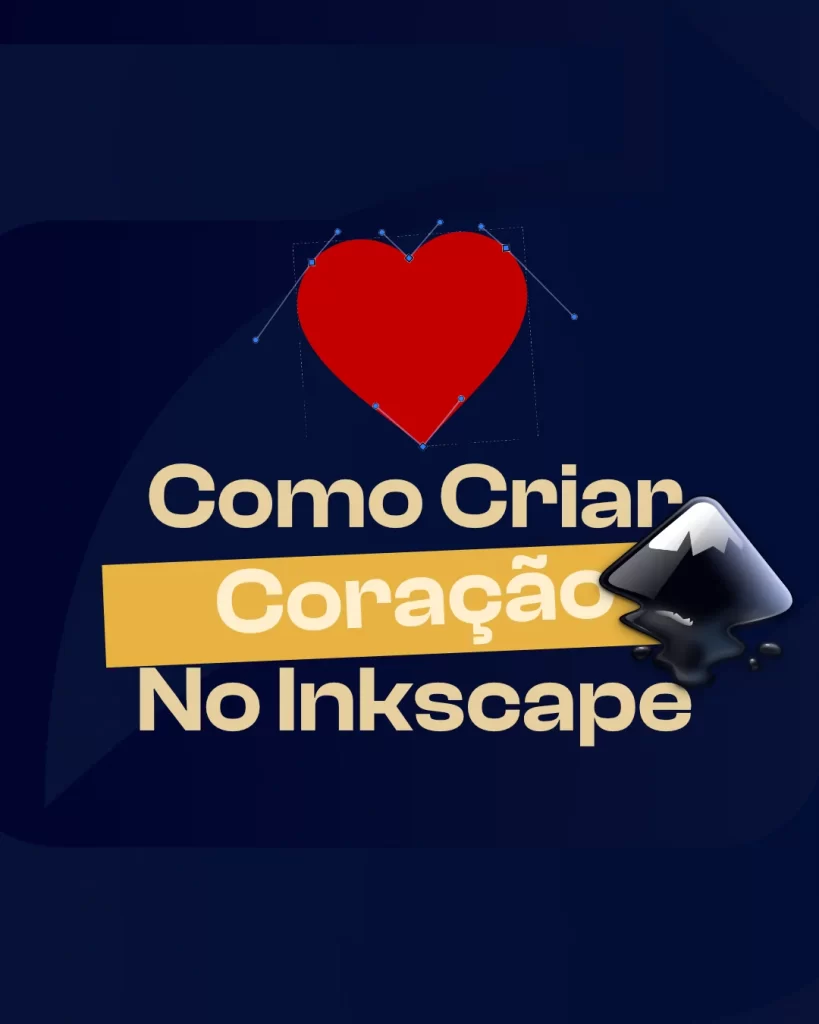 Como Criar Coração Vetorizado no Inkscape (Sem Enrolação e Sem Gambiarra)